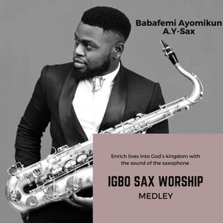 Igbo Sax Worship Medley