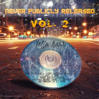 Never Publicly Released, Vol. 2