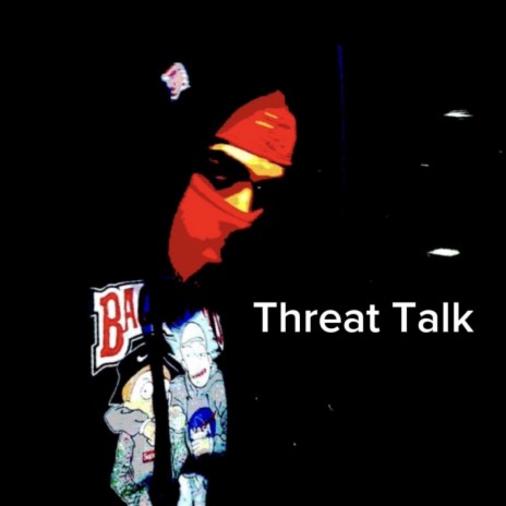 Threat Talk | Boomplay Music