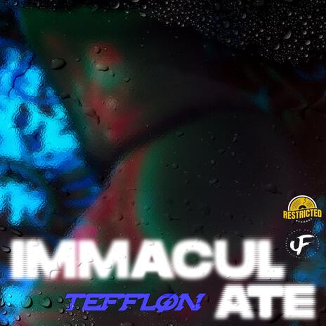 Immaculate | Boomplay Music