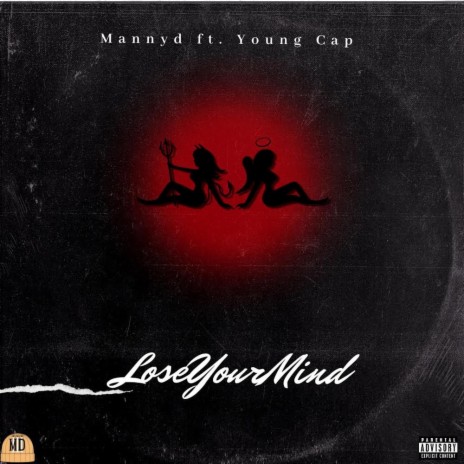 Lose Your Mind ft. Young Cap | Boomplay Music