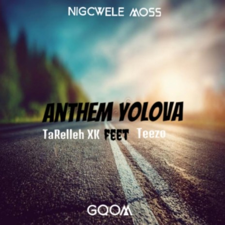 Anthem Yolova ft. Teezo