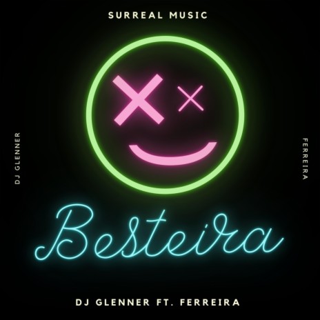 Besteira ft. Ferreira | Boomplay Music