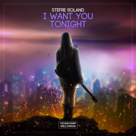 I Want You Tonight | Boomplay Music