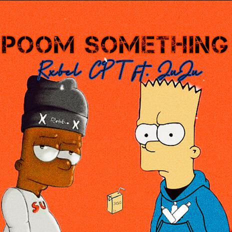 Poom Something ft. Dj JuJu_za | Boomplay Music