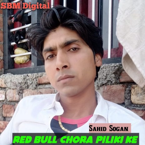 Red Bull Chora Piliki Ke | Boomplay Music