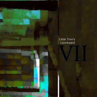 Little Tree's Unreleased Vol. VII