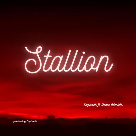 Stallion ft. Steven Aderinto | Boomplay Music