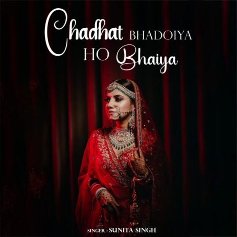 Chadhat Bhadoiya Ho Bhaiya | Boomplay Music