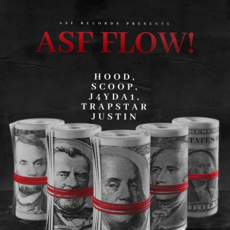 ASF FLOW! ft. Hooddeleon, Scoop & Trapstar Justin | Boomplay Music