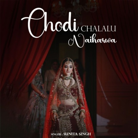 Chodi Chalalu Naiharwa | Boomplay Music