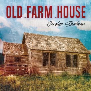 Old Farm House lyrics | Boomplay Music