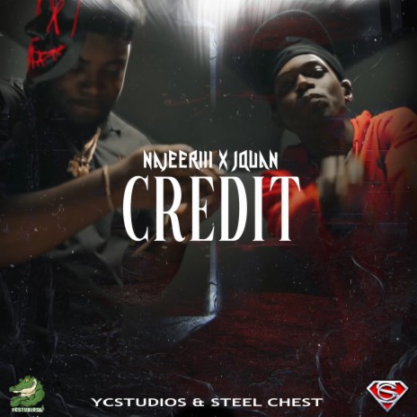 Credits ft. Jquan, Steel Chest & YCStudios | Boomplay Music