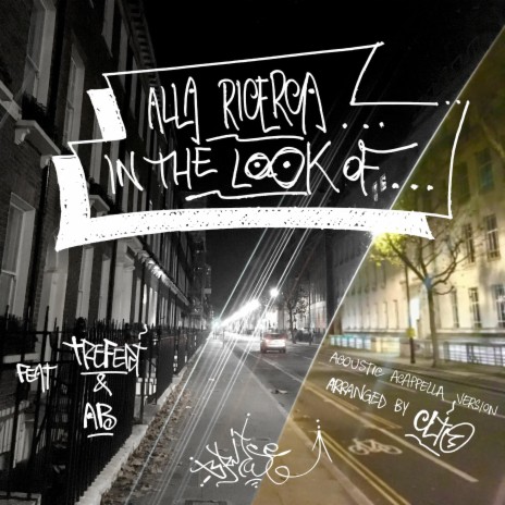 Alla Ricerca / In the Look of (Acoustic Acappella) ft. Tre Fedi, AB & Clio | Boomplay Music