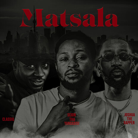 Matsala ft. ClassiQ & Joshua The Rapper | Boomplay Music