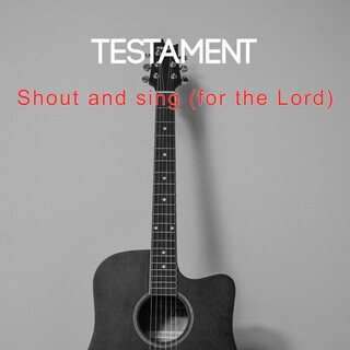 Shout and sing (for the Lord)