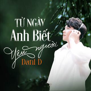 Từ Ngày Anh Biết Yêu Người