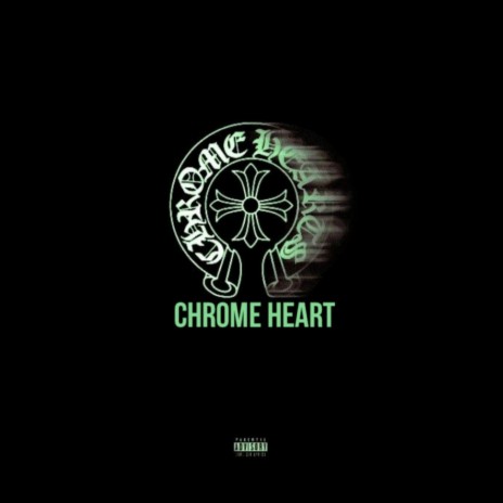 CHROME HEART | Boomplay Music