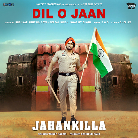 Dil O Jaan (From Jahankilla) ft. Shellee, Shehnaz Akhtar & Swarjit singh | Boomplay Music