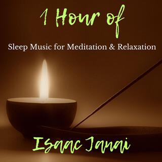 1 Hour of Sleep Music for Meditation and Relaxation