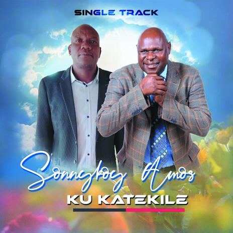 Ku Katekile ft. Sonnyboy | Boomplay Music