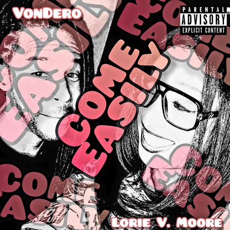 Come Easily ft. VonDero | Boomplay Music