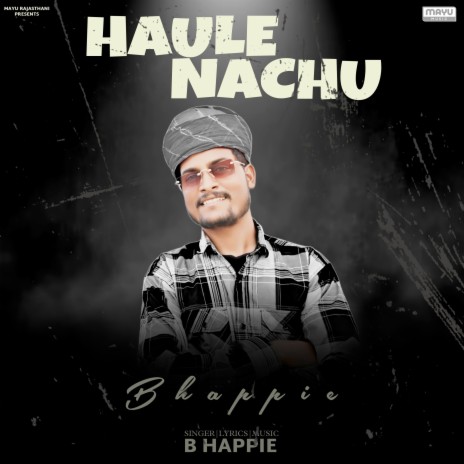 Haule Nachu | Boomplay Music