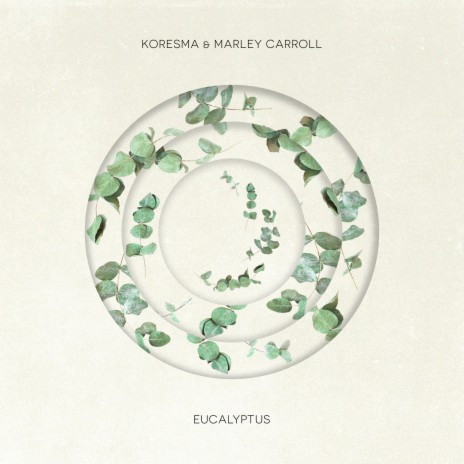 Eucalyptus ft. Marley Carroll