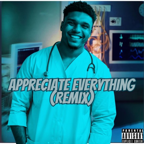 Appreciate Everything (Remix) | Boomplay Music