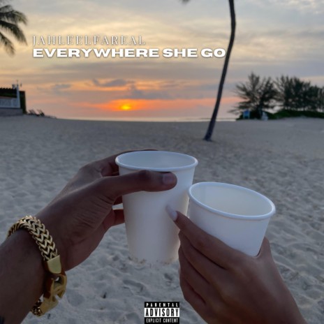 Everywhere She Go | Boomplay Music