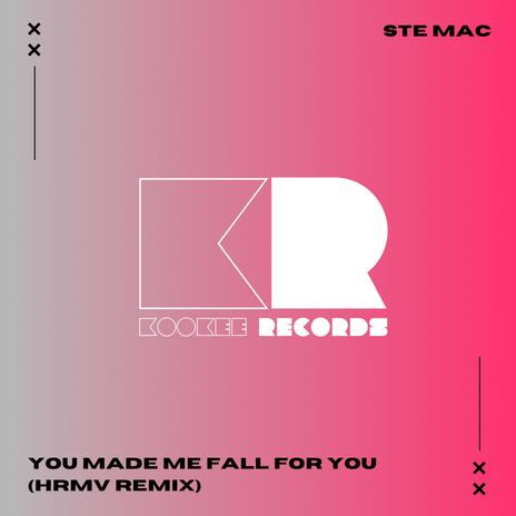 You Made Me Fall For You (HRMV Remix Radio Edit) | Boomplay Music