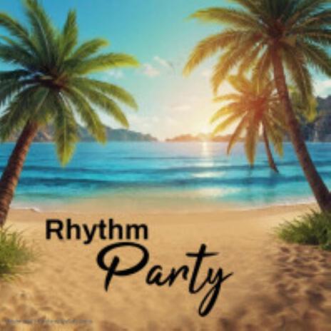 Rhythm Party | Boomplay Music