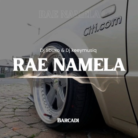 Rae Namela (Pitori B) ft. Dj Sbuxo | Boomplay Music