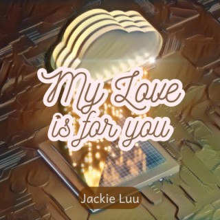 My Love Is For You lyrics | Boomplay Music
