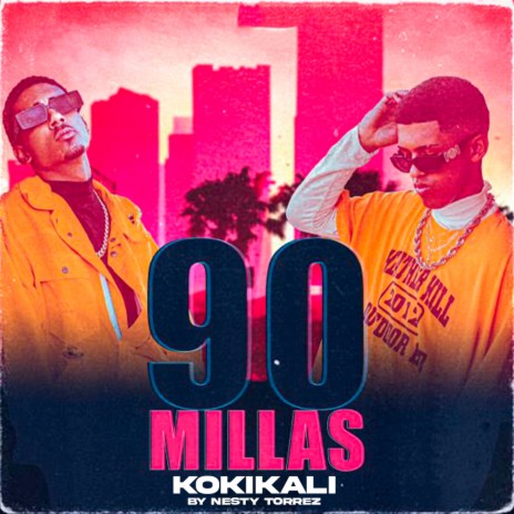 90 Millas ft. Kokikali