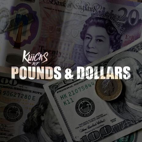 Pounds & Dollars | Boomplay Music