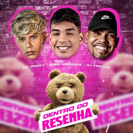 Dentro do Resenha ft. Mc Princy & Eder Noronha | Boomplay Music