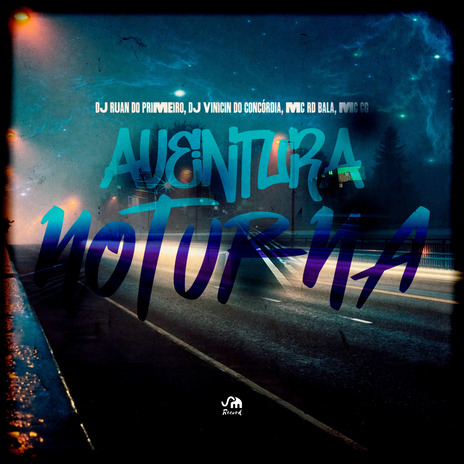 Aventura Noturna ft. Dj Vinicin do Concordia, Mc Rd Bala & Mc CG | Boomplay Music