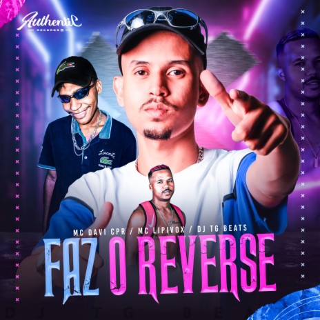 Faz o Reverse ft. MC Lipivox & MC Davi CPR | Boomplay Music