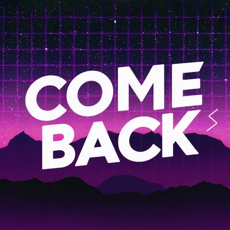 Come Back (Radio Edit) | Boomplay Music