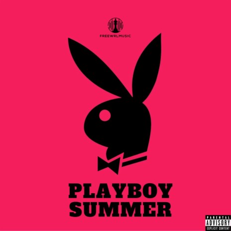 Playboy Summer ft. FREEWRL Music | Boomplay Music