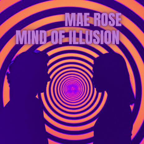 Mind Of Illusion | Boomplay Music