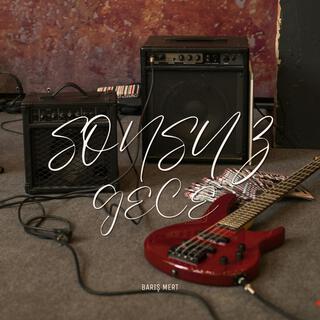 Sonsuz gece lyrics | Boomplay Music