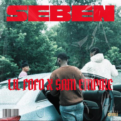 SEBEN ft. SAM EMPIRE & Bureau Ovale | Boomplay Music