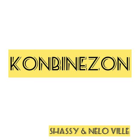 Konbinezon ft. Shassy | Boomplay Music