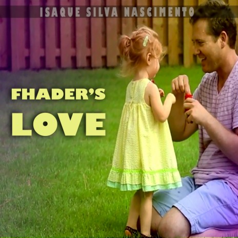 Fhader's Love | Boomplay Music