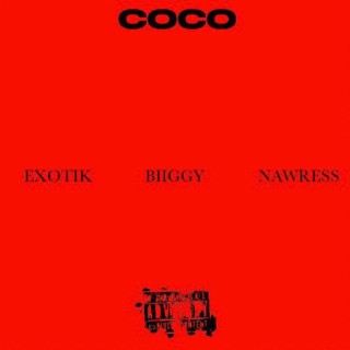 Coco X Exotik X Nawress