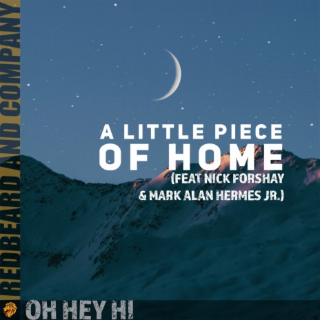 A Little Piece Of Home ft. Nick Forshay & Mark Hermes Jr. | Boomplay Music