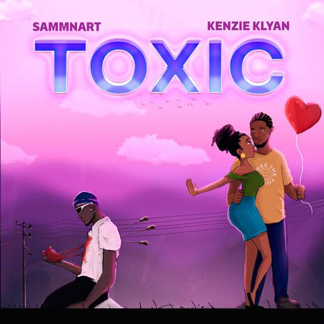 Toxic ft. Kenzie Klyan | Boomplay Music