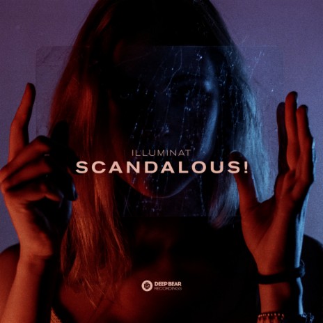 Scandalous! | Boomplay Music
